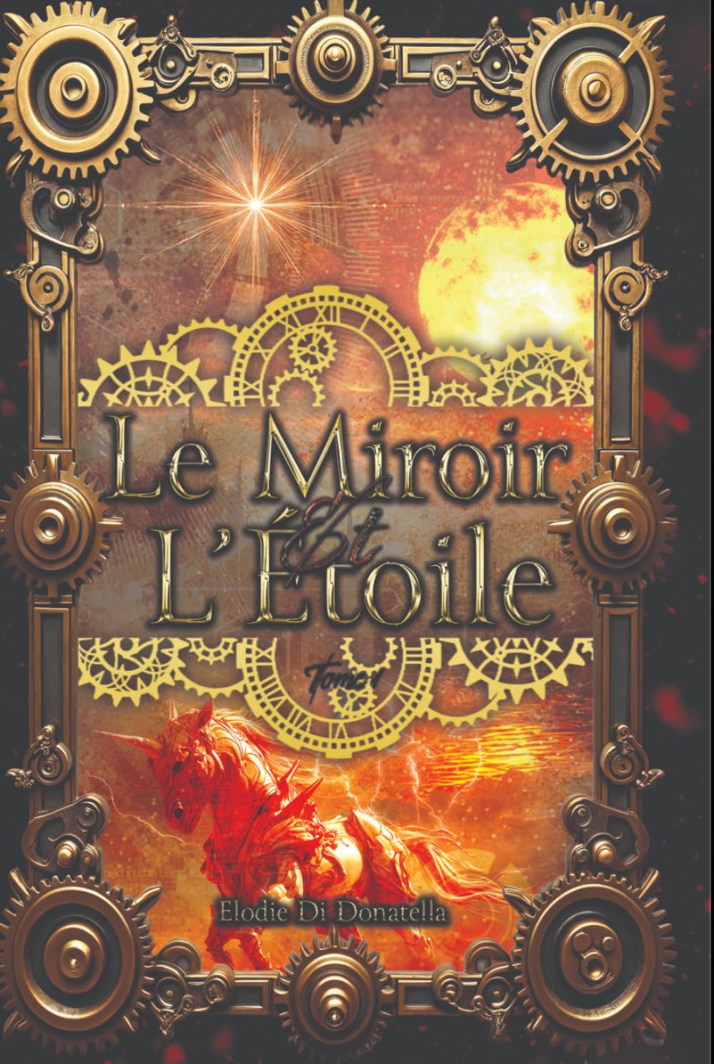 Le Miroir et l'Etoile: Tome 1