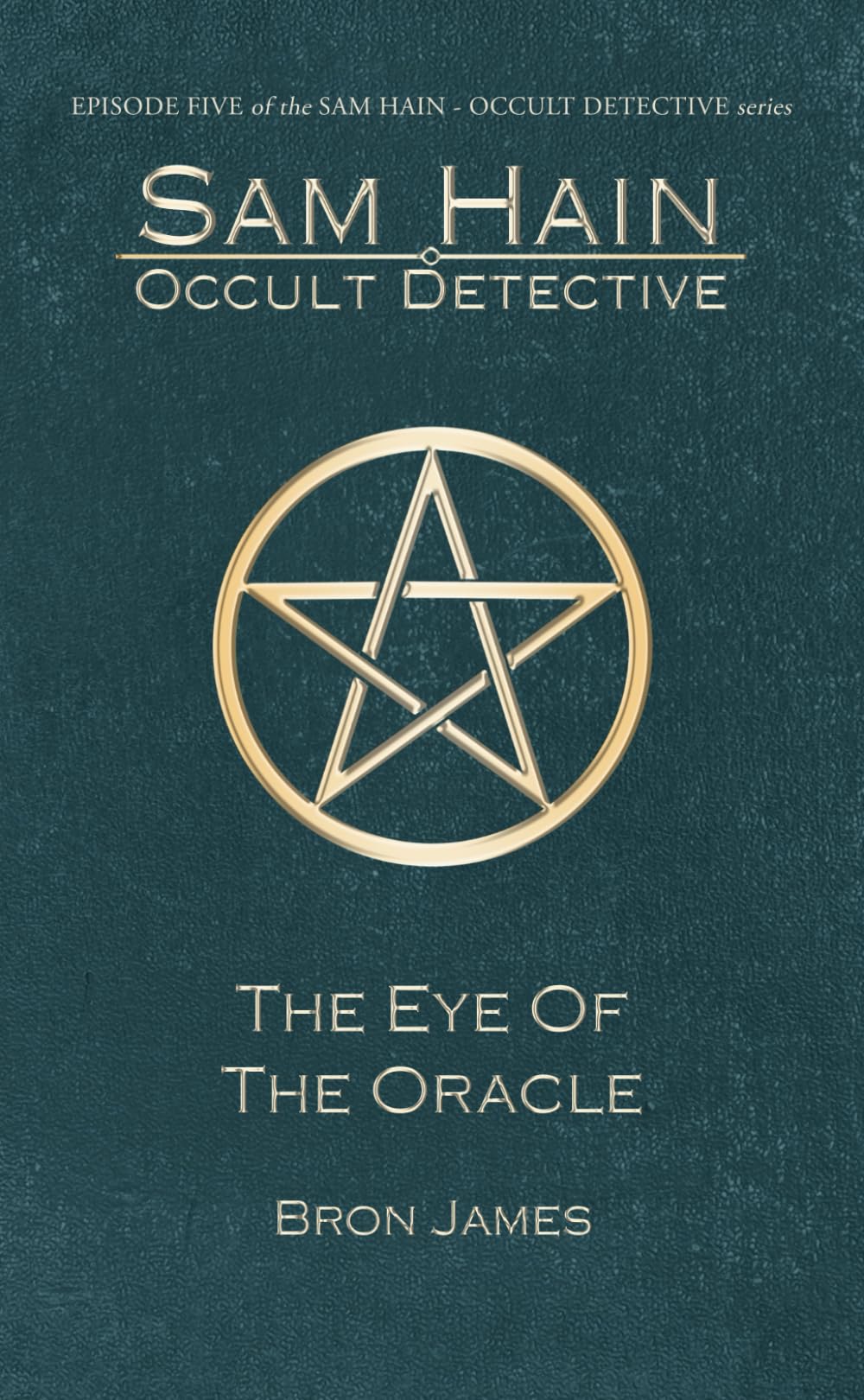 The Eye of the Oracle (Sam Hain - Occult Detective #5)