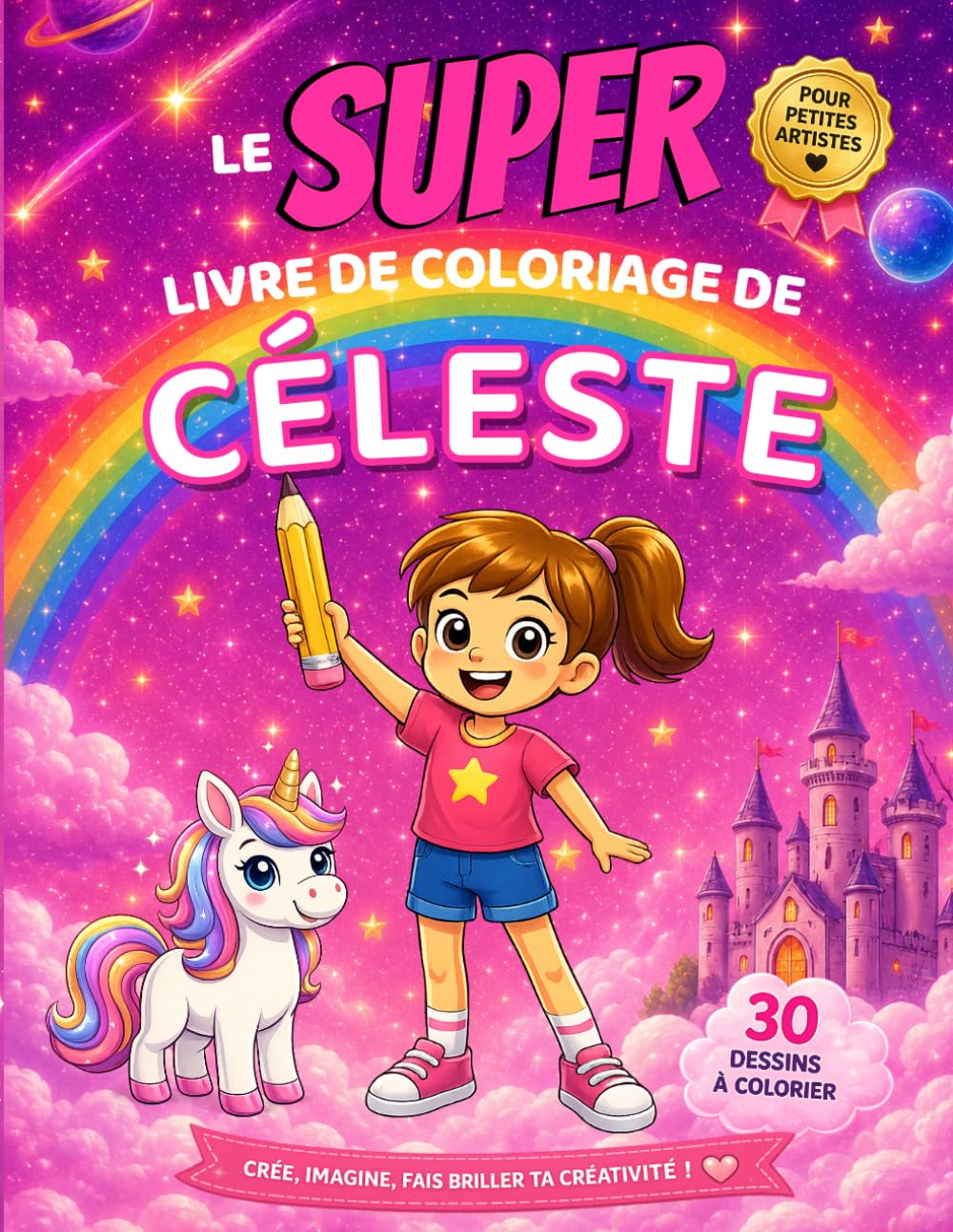 Le SUPER livre de coloriage de Céleste: 30 pages à colorier - Collection Colorie ton prénom