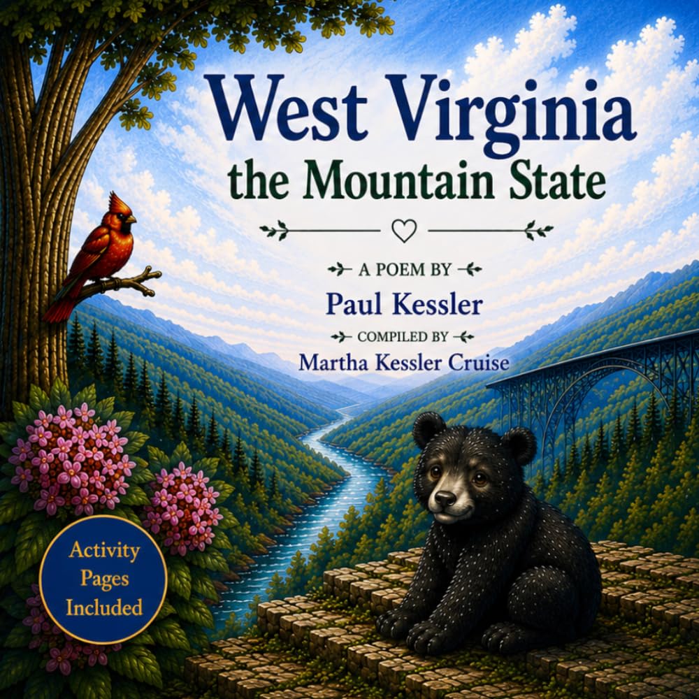 West Virginia the Mountain State: A Poem by Paul Kessler