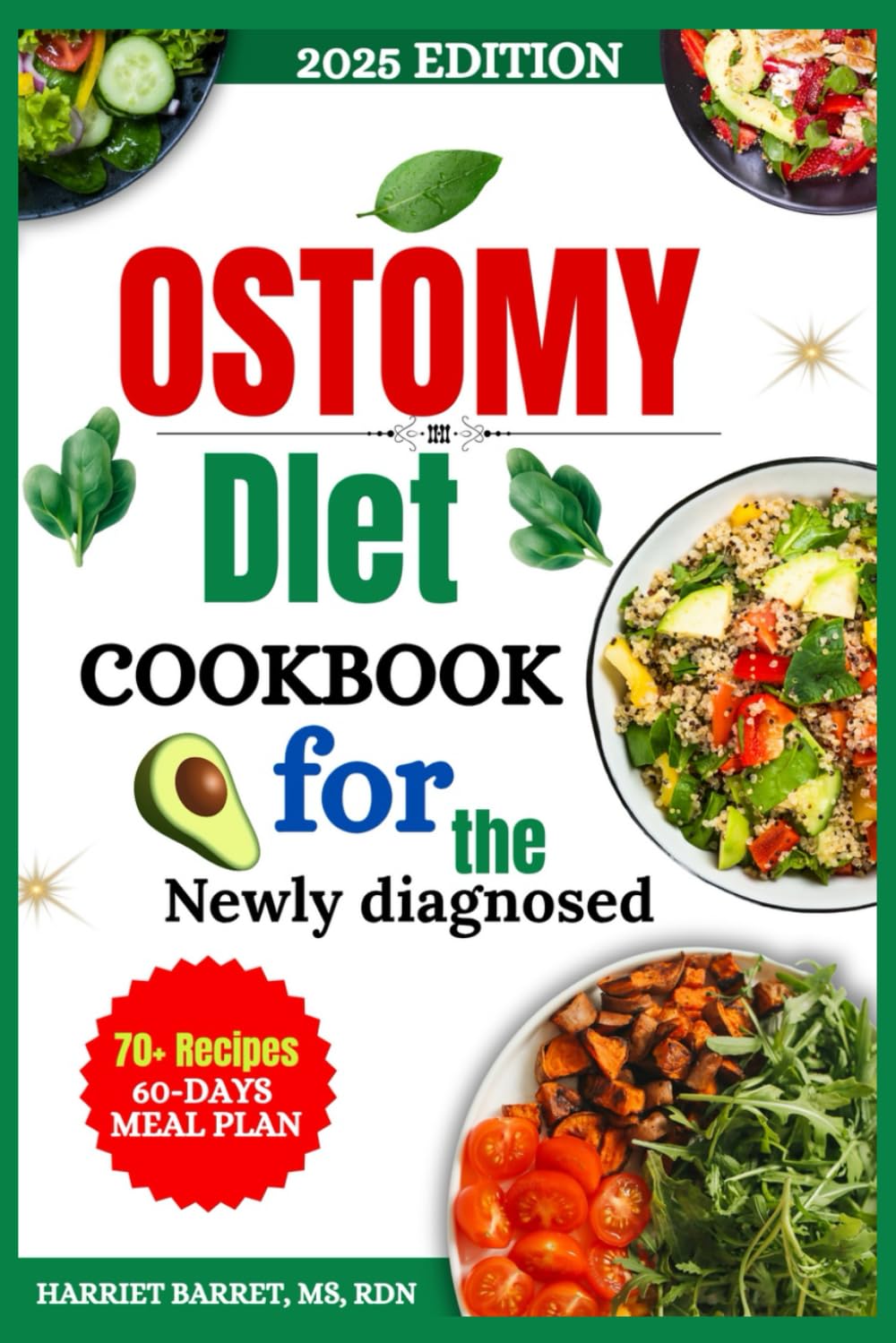 OSTOMY DIET COOKBOOK FOR THE NEWLY DIAGNOSED: Healing-Focused Nutrition Strategies to Rebuild Confidence and Restore Wellness