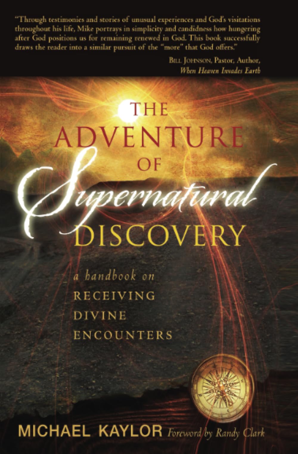 Adventure in Supernatural Discovery: A Handbook on Receiving Divine Encounters