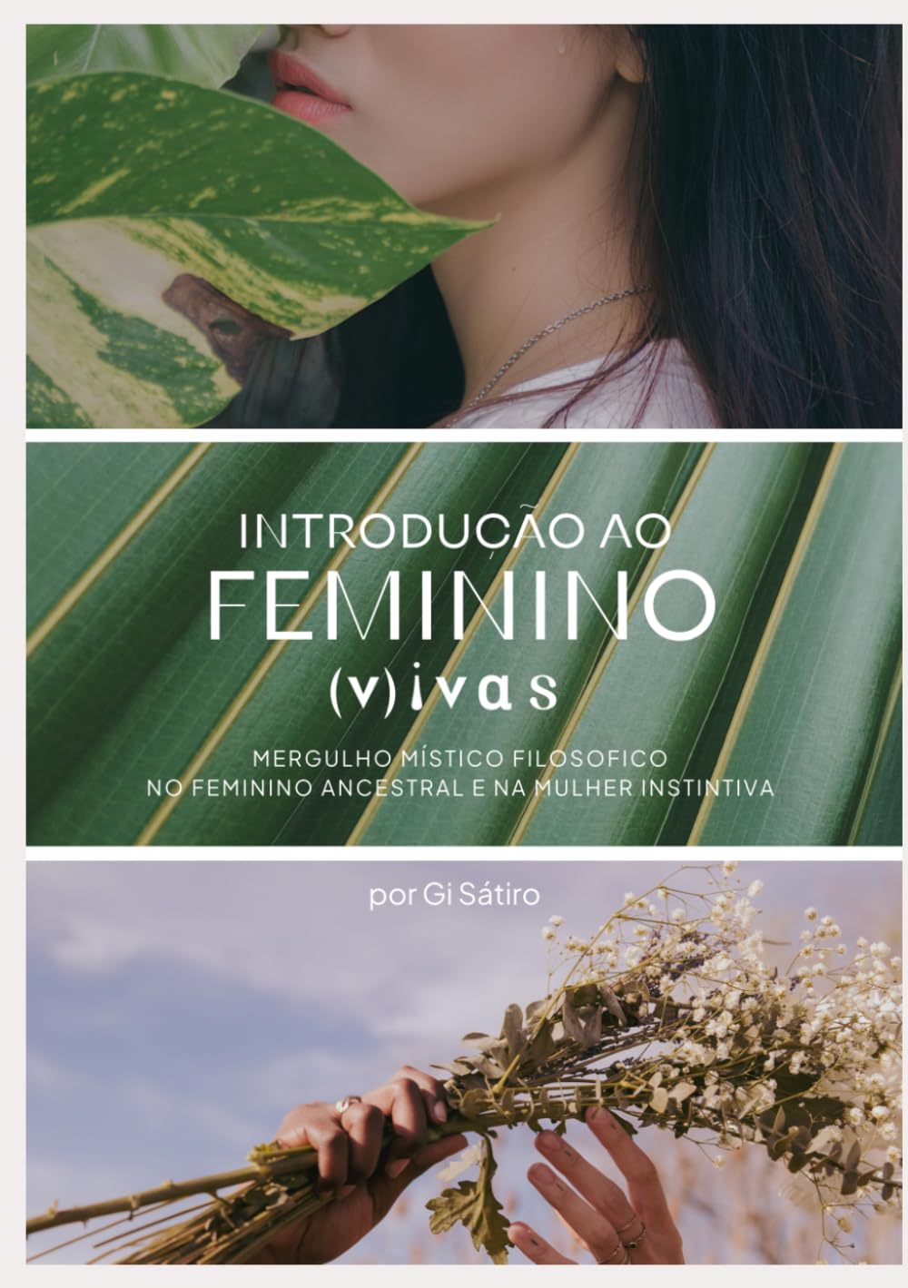Introdução ao Feminino Vivas: Mergulho místico/filosófico no feminino ancestral e na mulher instintiva