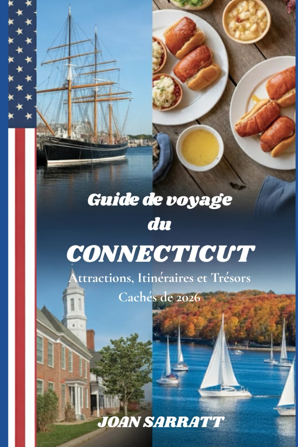 Guide de voyage du Connecticut: Attractions, Itinéraires et Trésors Cachés de 2026