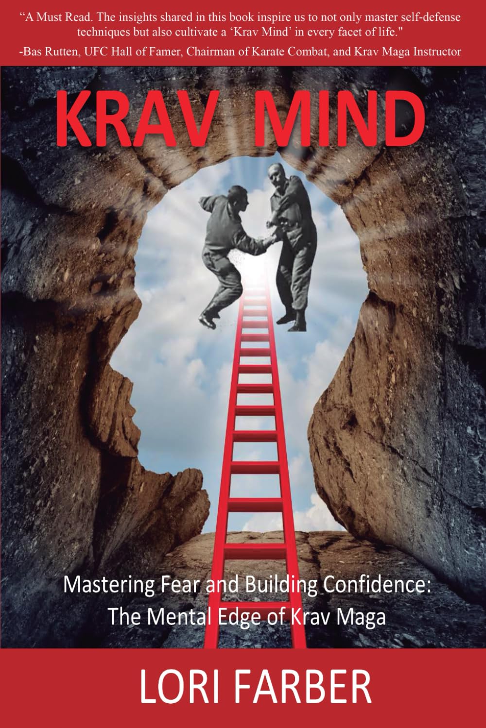 KRAV MIND: Mastering Fear and Building Confidence: The Mental Edge of Krav Maga
