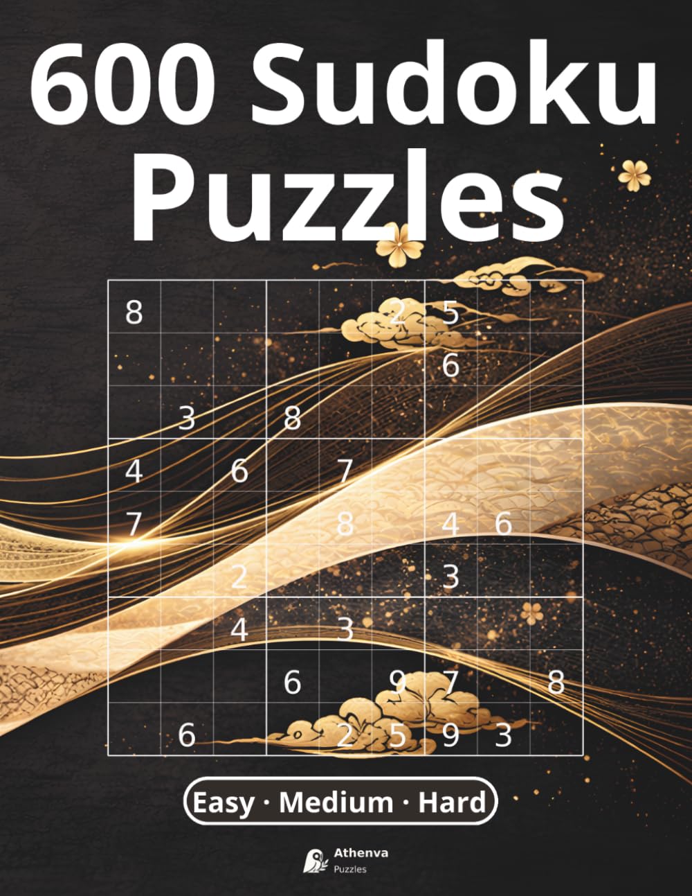 600 Sudoku Puzzles: Easy, Medium & Hard — Clean Layout for Comfortable Solving, Clear Progression Between Levels, and Single-Solution Logic