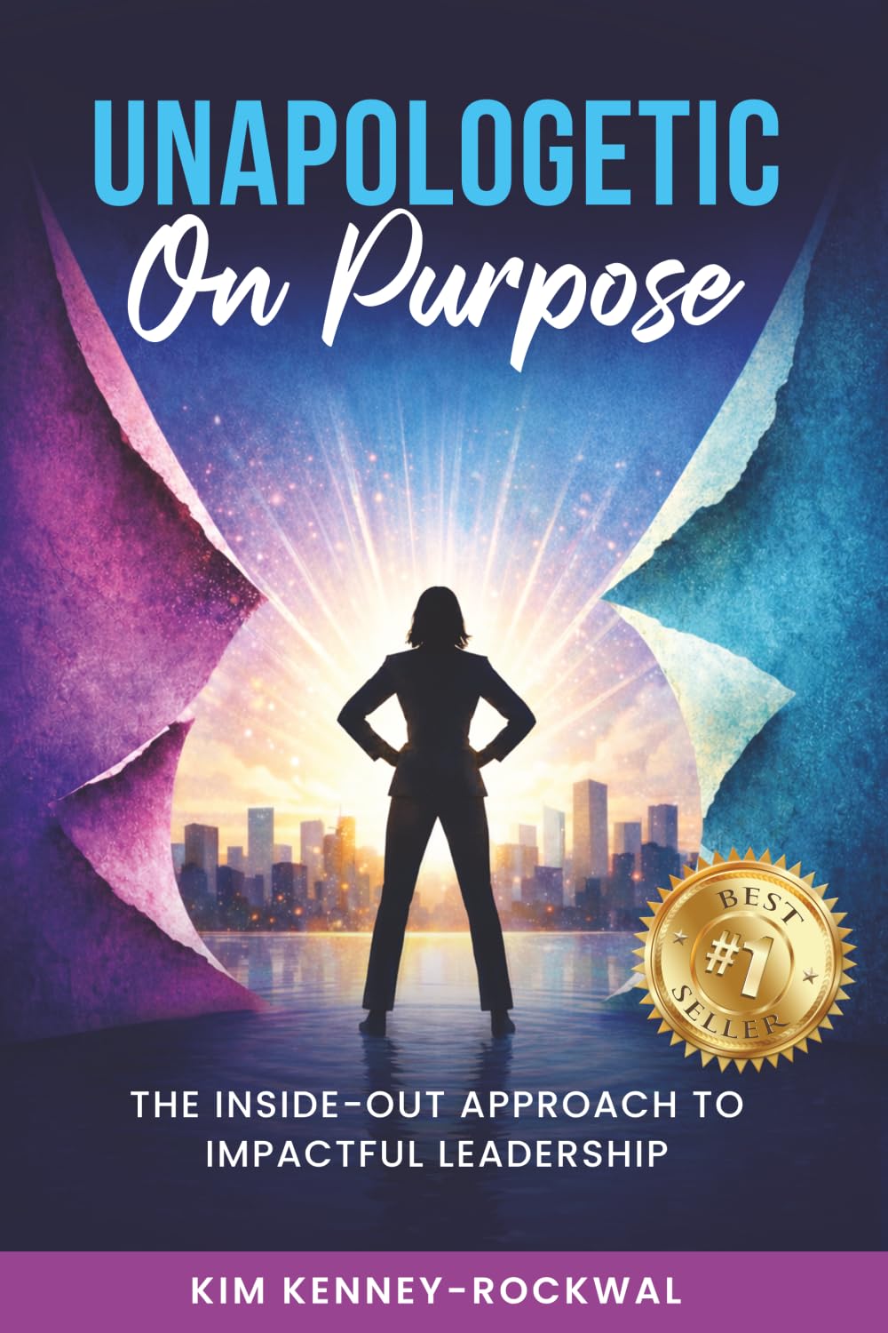 Unapologetic on Purpose: The Inside-Out Approach to Impactful Leadership
