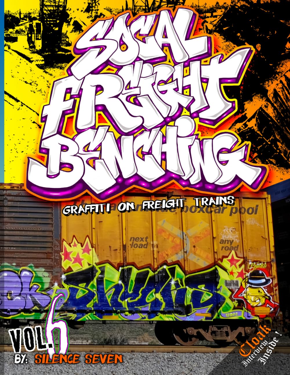 SoCal Freight Benching: Graffiti on Freight Trains - Vol.6