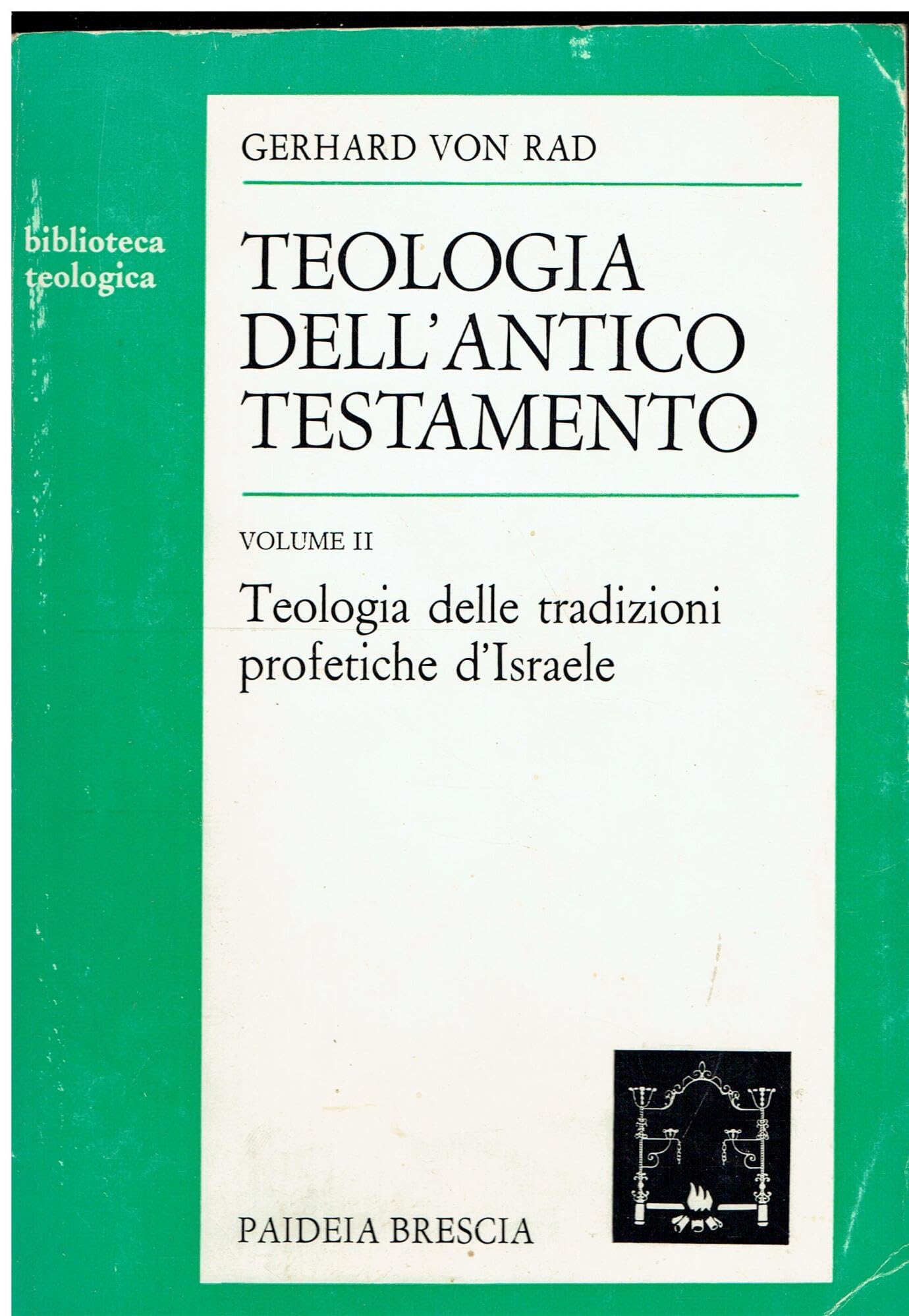 Teologia Dell'antico Testamento. Teologia Delle Tradizioni Profetiche D'israele (Vol. 2) - 4