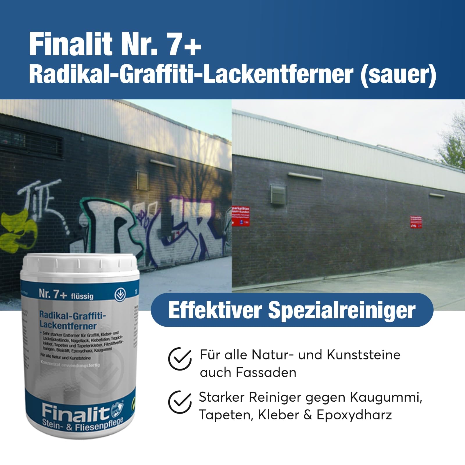 Finalit Nr. 7+ Graffitientferner & Lackentferner (sauer) | 1x 1L | Für alle Natur- und Kunststeine auch Fassaden | Starker Reiniger gegen Kaugummi, Tapeten, Kleber & Epoxydharz