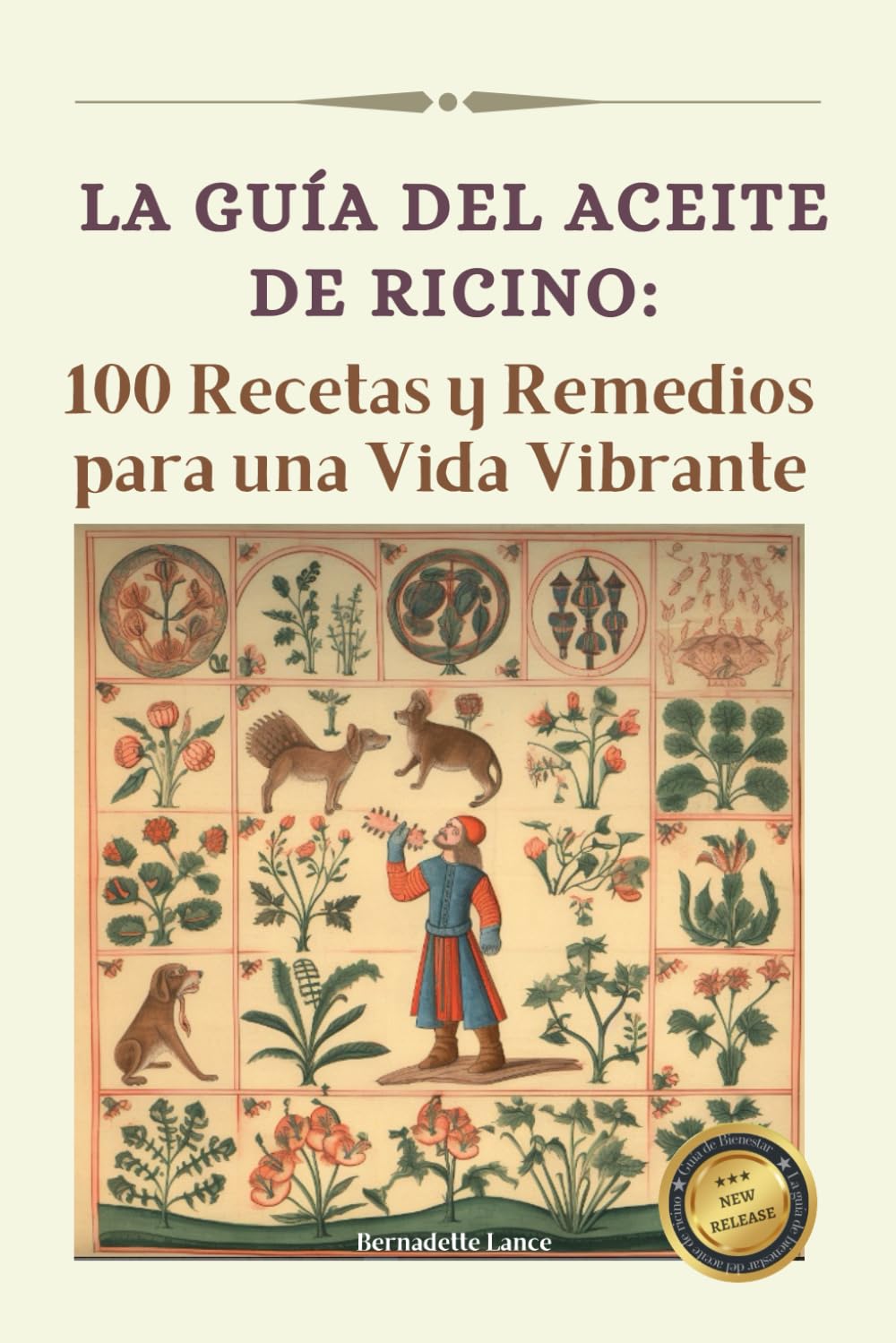 La guía del Aceite de Ricino: 100 Recetas y Remedios para una Vida Vibrante