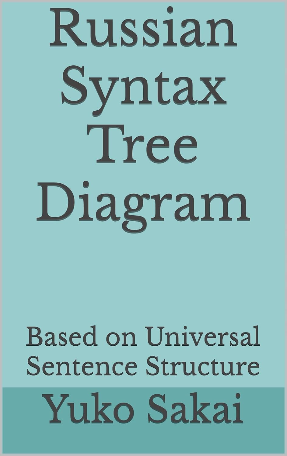 Russian Syntax Tree Diagram: Based on Universal Sentence Structure ...