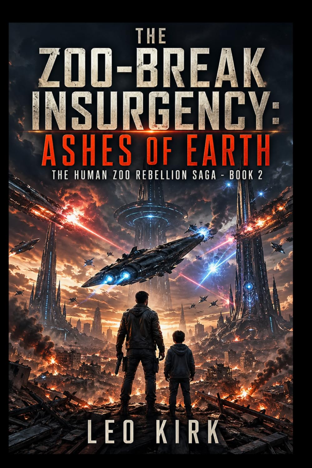 The Zoo-Break Insurgency: Ashes of Earth: They Escaped the Cage. Now They Must Survive the World That Burned.