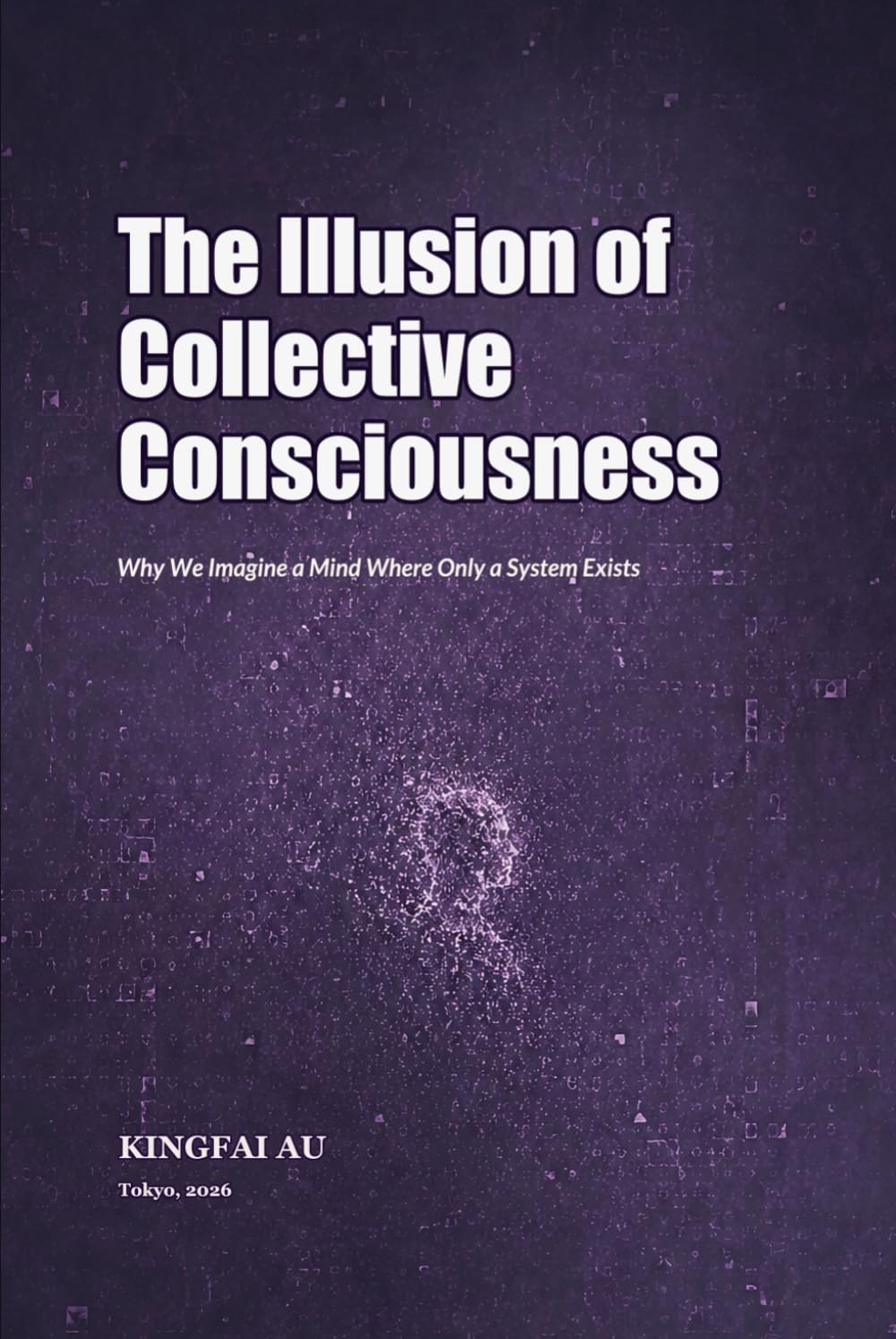 The Illusion of Collective Consciousness: Why We Imagine a Mind Where Only a System Exists (Collective Intelligence Without a Subject)