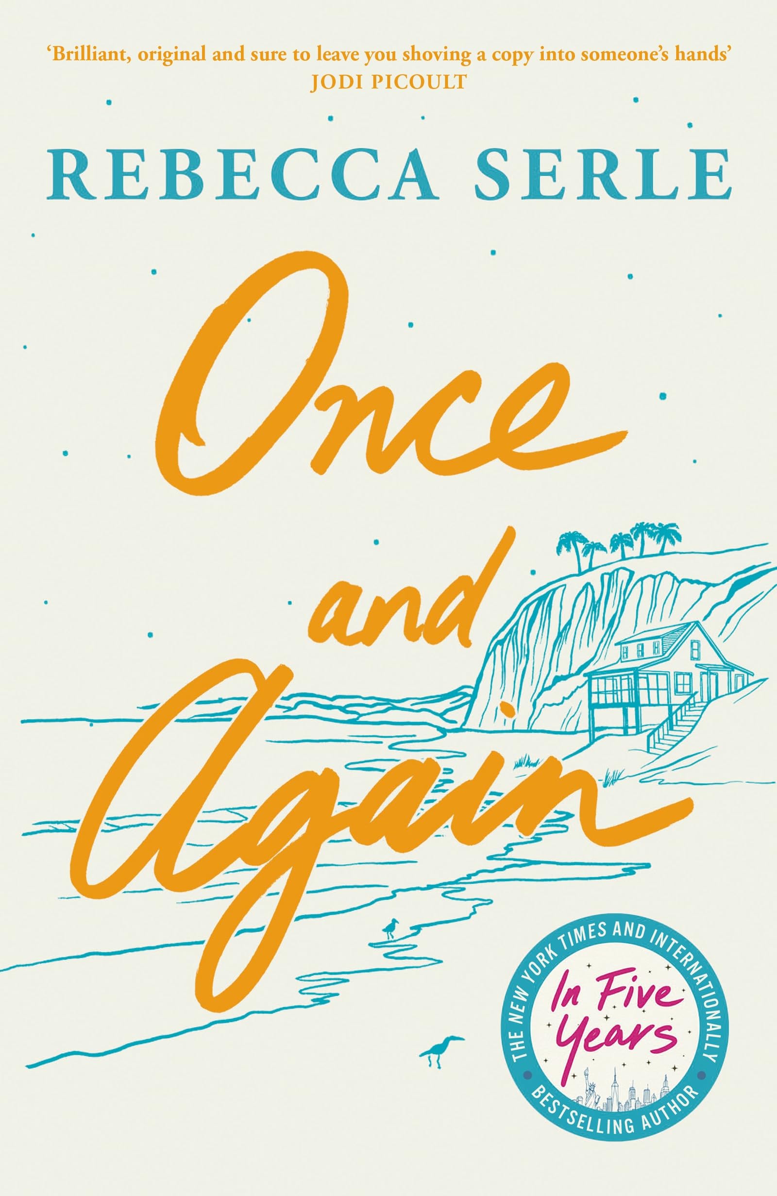 Once and Again: a heart-breaking, unforgettable novel from the author of IN FIVE YEARS