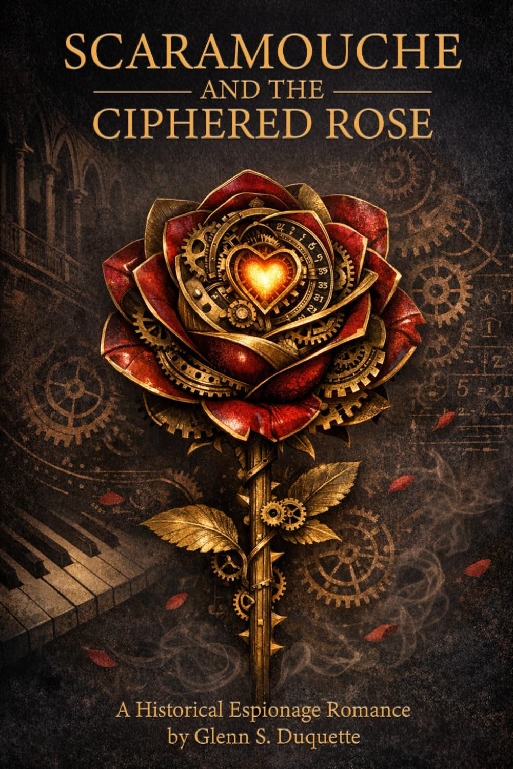 Scaramouche and the Ciphered Rose: A Historical Espionage Romance