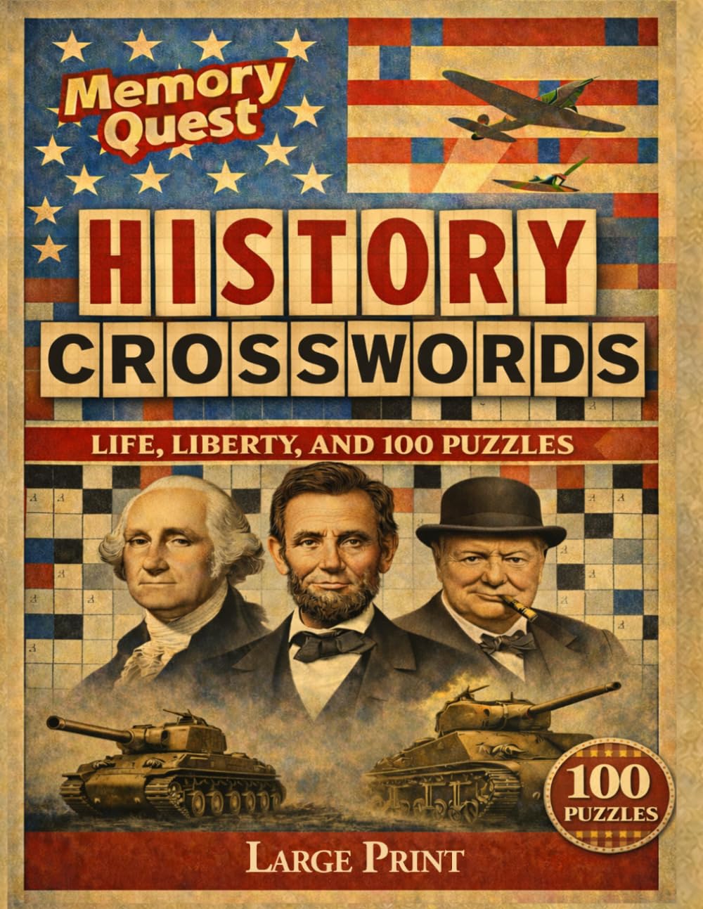 Memory Quest History Crosswords: 100 Trivia Style Puzzles: Large Print For Adults & Seniors