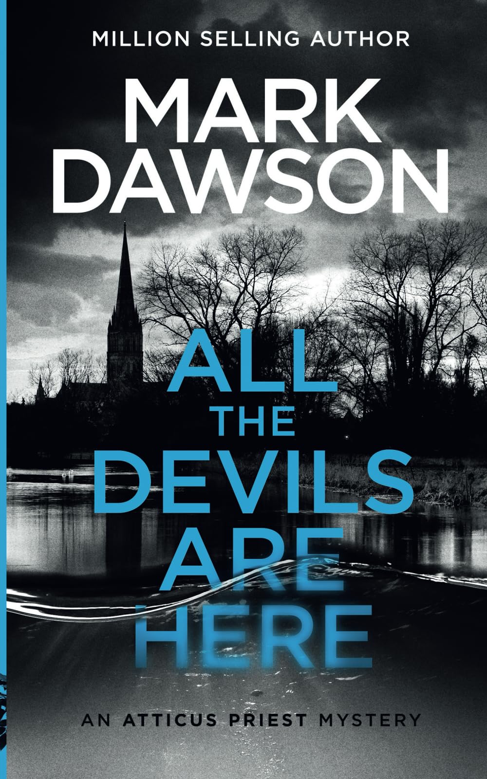 All the Devils Are Here: 4 (Atticus Priest Murder, Mystery and Crime Thrillers)