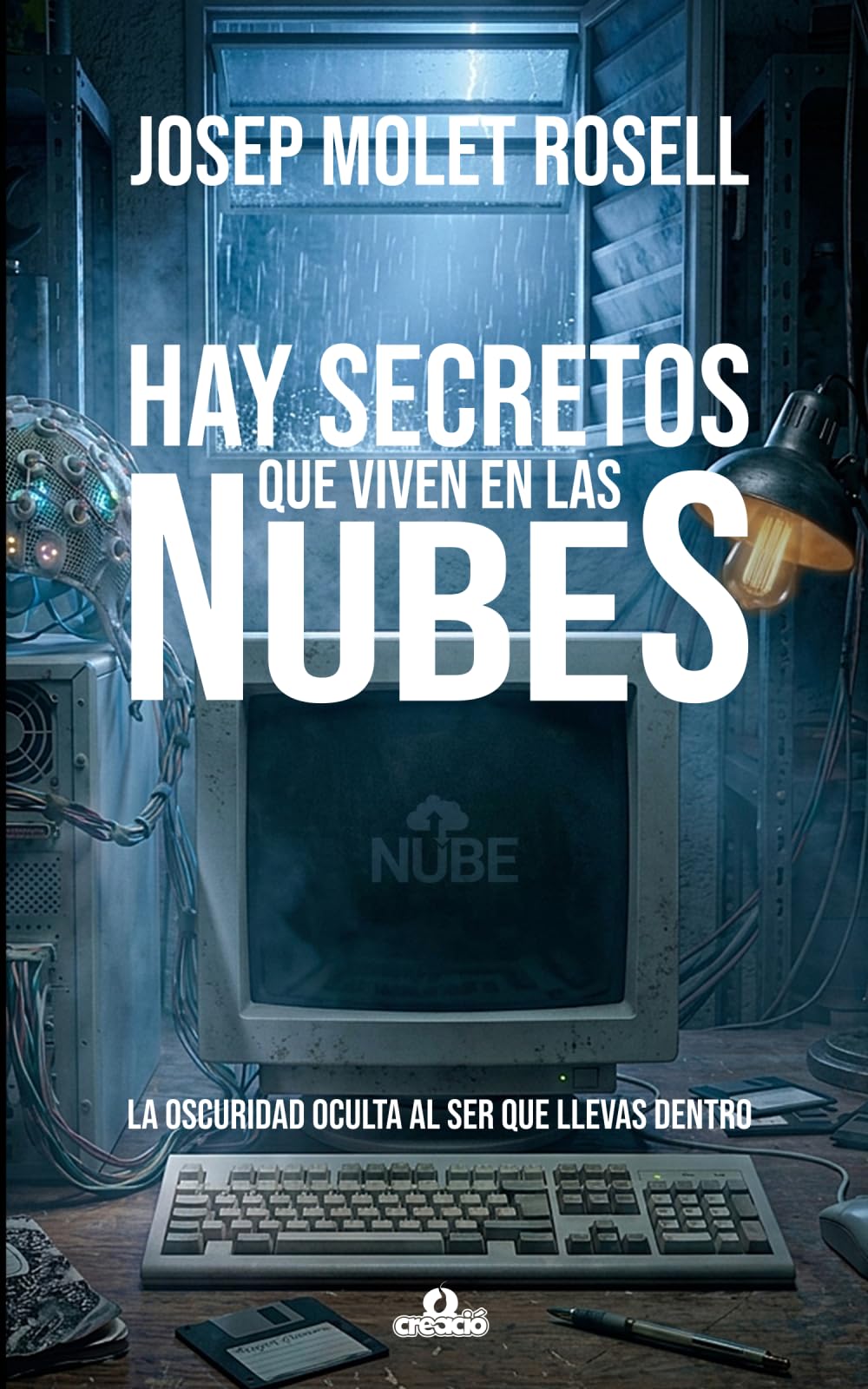 HAY SECRETOS QUE VIVEN EN LAS NUBES: (La oscuridad oculta al ser que llevas dentro) Thriller psicológico de redención personal en clave de ciencia ficción