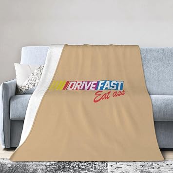 بطانية Drive Fast Eat Ass Throw - بطانية من الصوف الفخم الناعم للأريكة والسرير والأريكة - بطانيات مريحة للديكور المنزلي هدايا للنساء والرجال، رمل، 40x50 بوصة