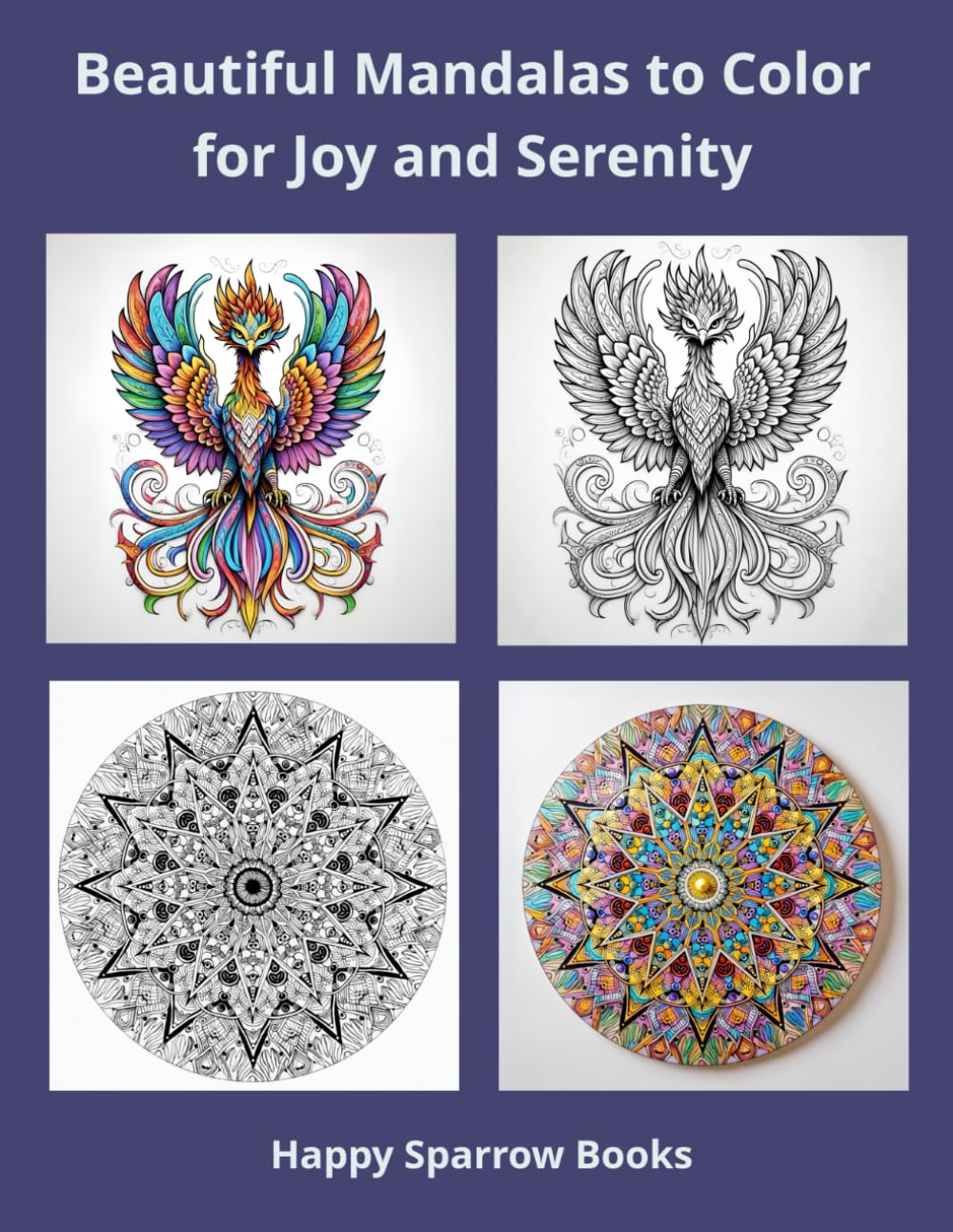 Beautiful Mandalas to Color for Joy and Serenity: Mandala Coloring Book for Adults