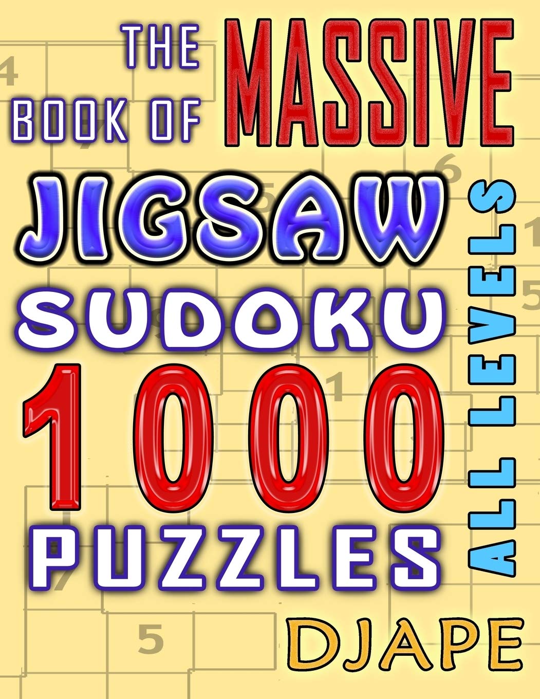 The Massive Book of Jigsaw Sudoku: 1000 puzzles: Volume 1 (Jigsaw Sudoku Puzzle Books: The Irregular Matrix Series)