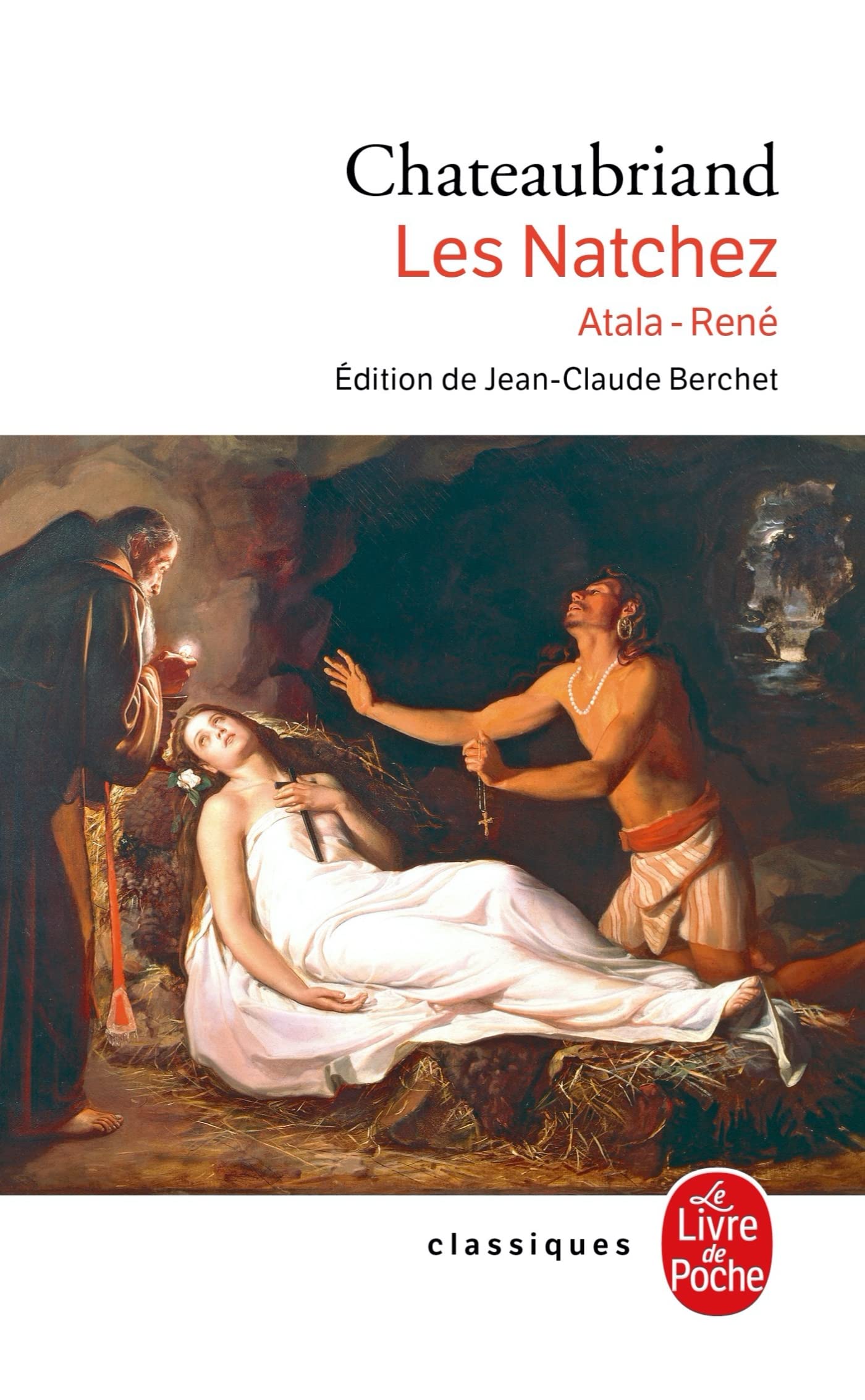 Atala, René, Les Natchez ( Ldp Classiques )