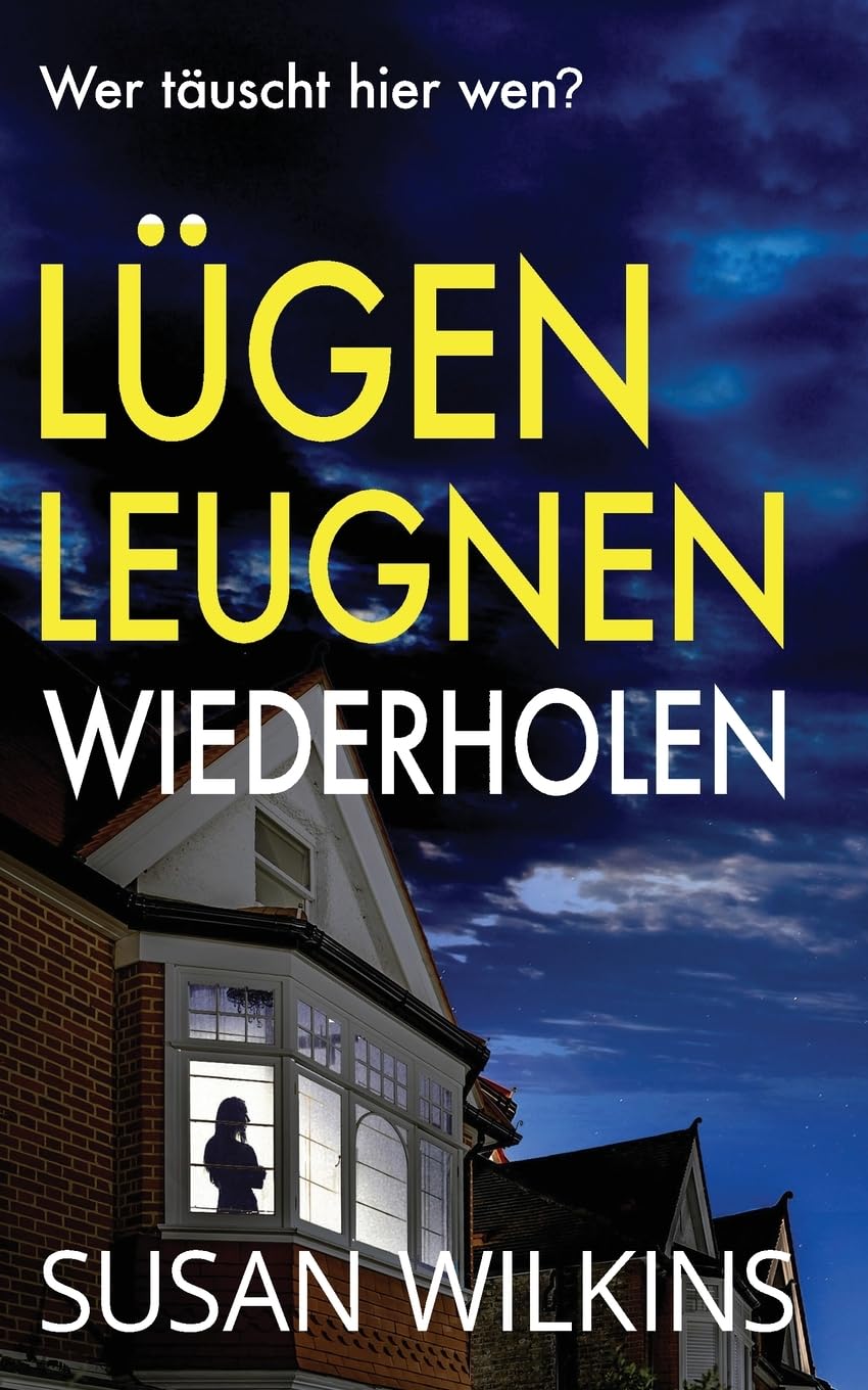 Lügen Leugnen Wiederholen: Ein Psychologischer Krimi-Thriller: 4 (Die Fallakten Von Detective Jo Boden)