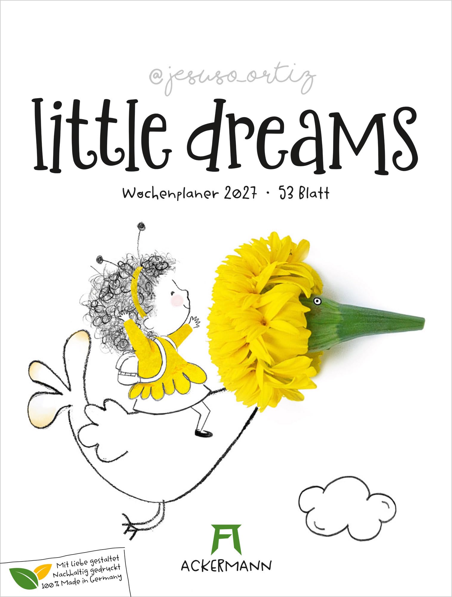 Little Dreams Wochenplaner Kalender 2027 | Niedlicher Wochenkalender nicht nur für Kinder im Hochformat (25x33 cm) | Illustrationen von Jesuso Ortiz