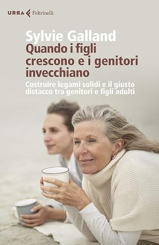 Quando i figli crescono e i genitori invecchiano