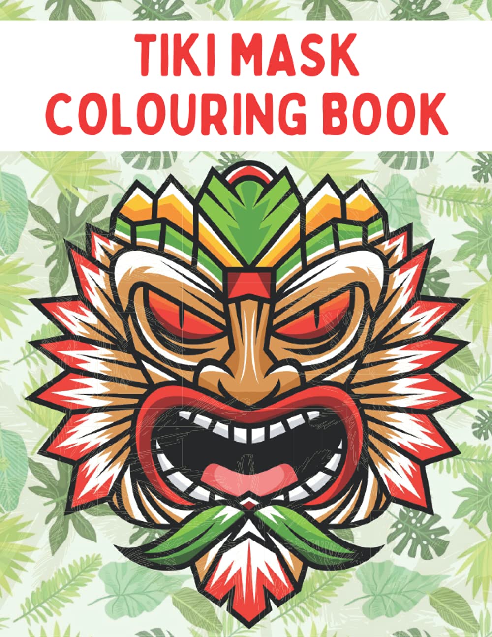 Tiki Mask Colouring Book: Exotic Hawaii Wooden Totem Pole Masks Relaxation Activity