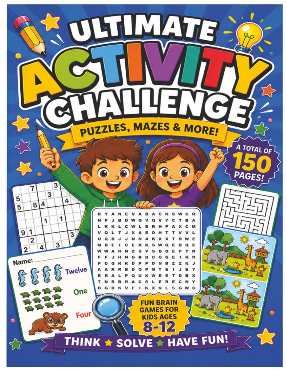 Ultimate Activity Challenge: Fun Puzzles, Mazes, Word Searches, Sudoku and Brain Games for Kids Ages 8-12
