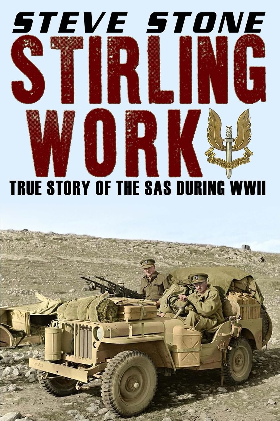 Stirling Work: The Story of the SAS in WWII (World War Two)