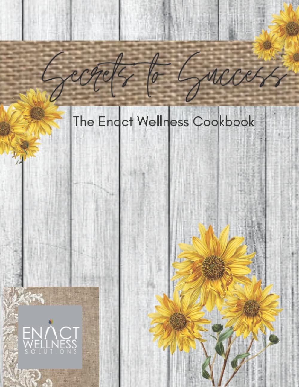 Secrets to Success: The Enact Wellness Cookbook