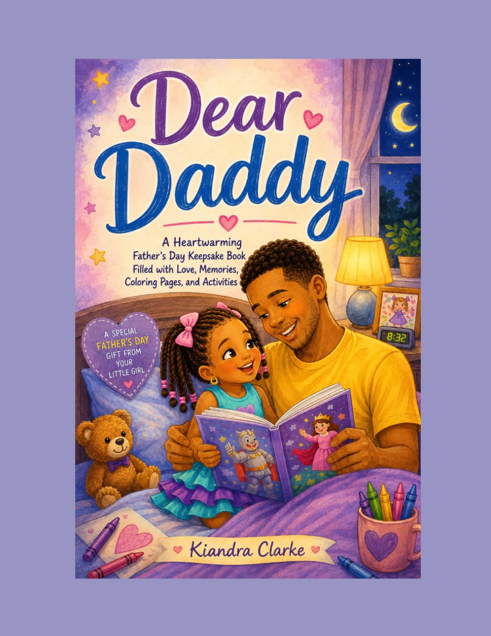 Dear Daddy: A Heartwarming Father's Day Keepsake Book Filled with Lov Memories, Coloring Pages, and Activities