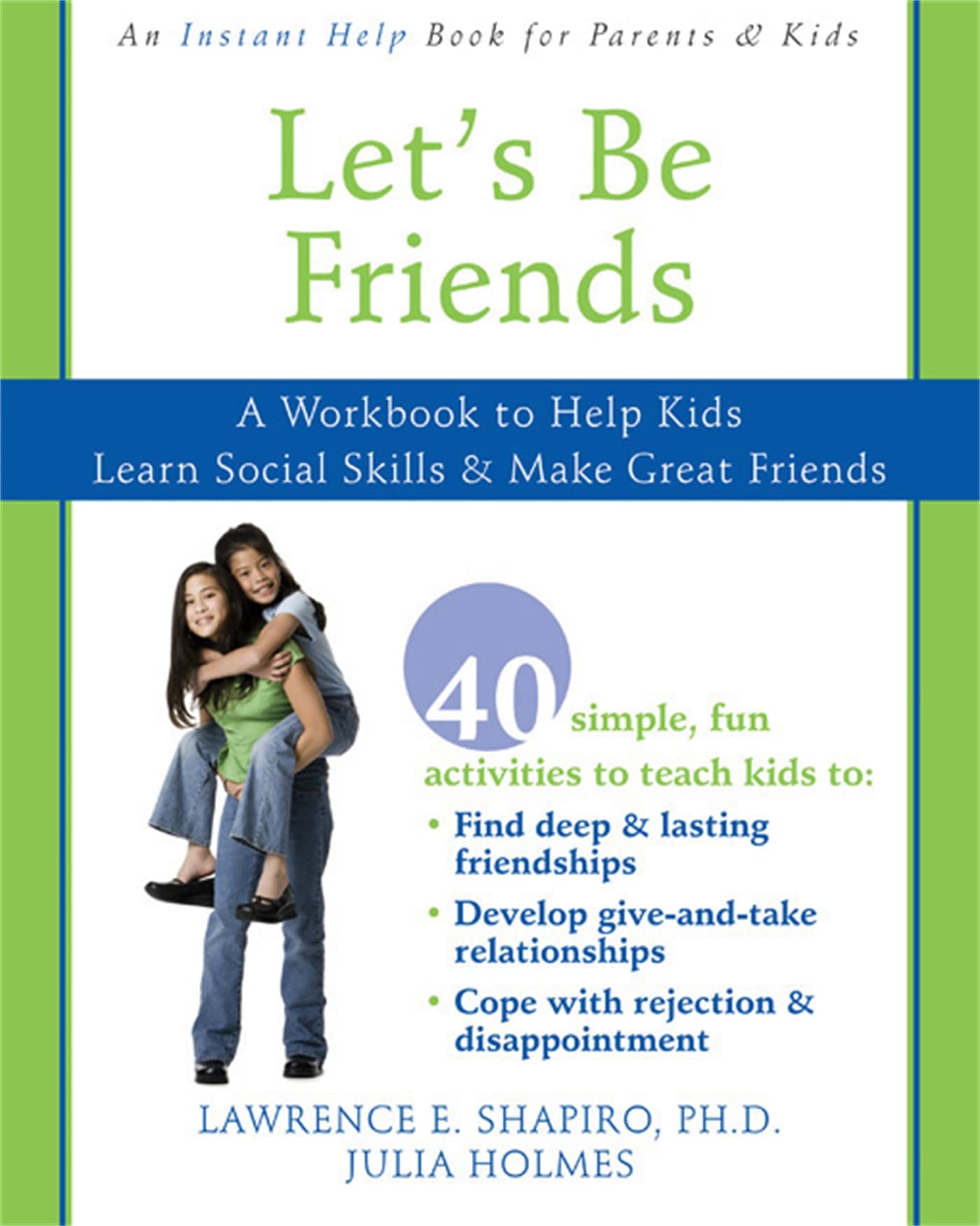 Let's Be Friends: A Workbook to Help Kids Learn Social Skills and Make Great Friends