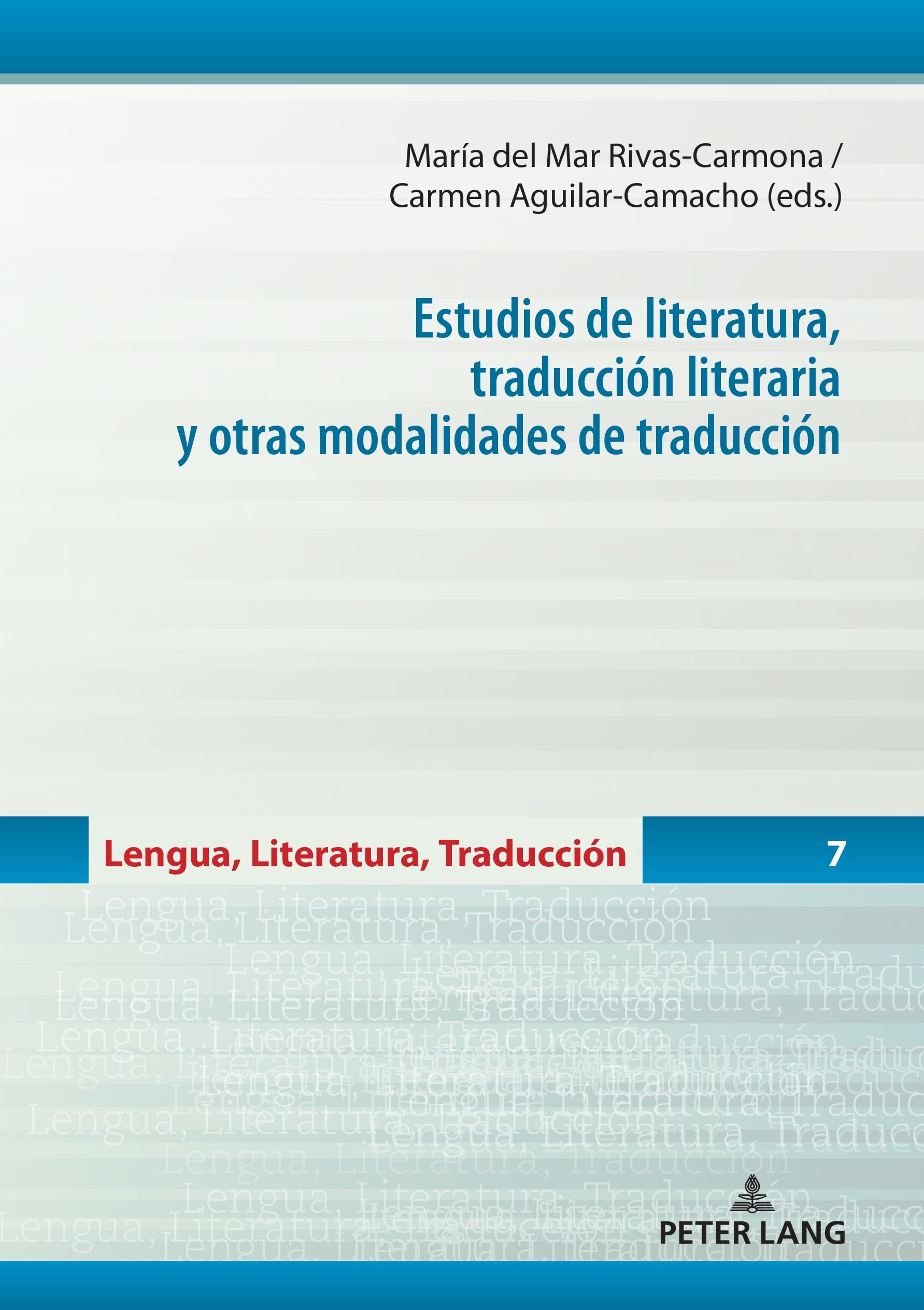 Estudios de Literatura, Traducción Literaria Y Otras Modalidades de Traducción: 7