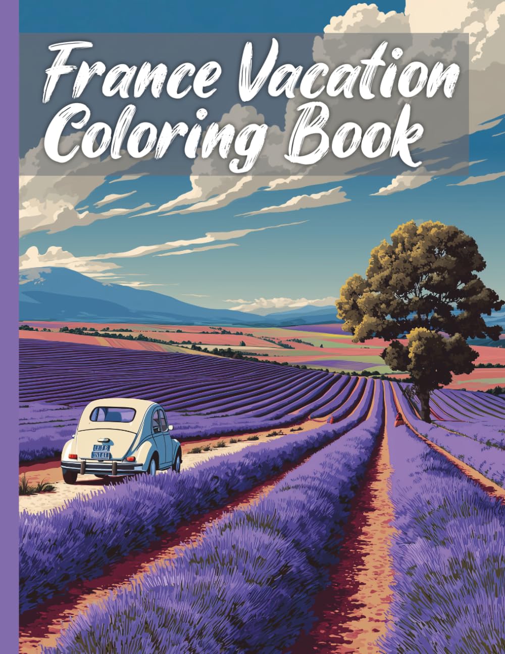 France Vacation Coloring Book XXL: Immerse yourself in the cozy Provence with our unique vacation book — a coloring book featuring over 50 realistic motifs