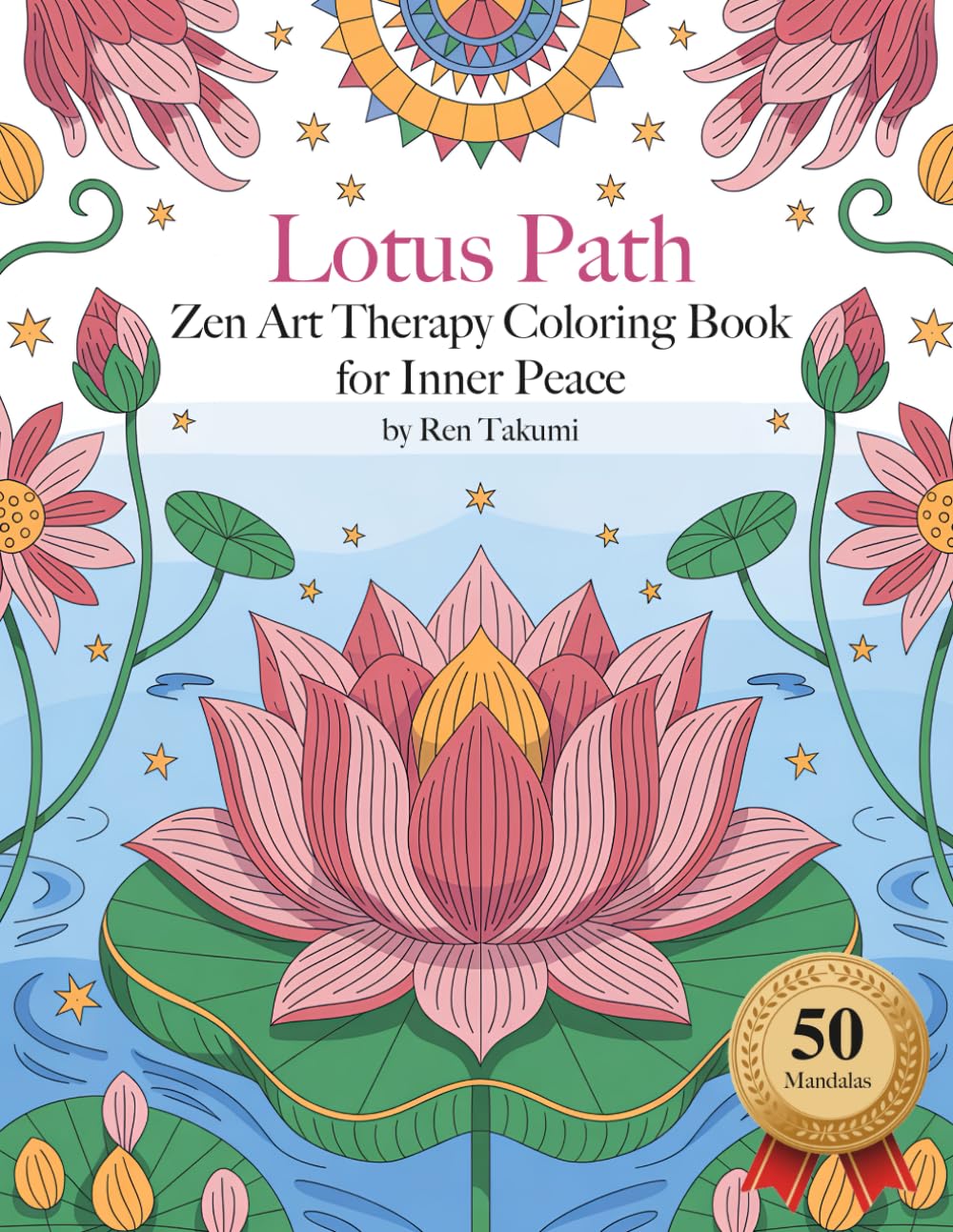 Lotus Path: Zen Art Therapy Coloring Book for Inner Peace