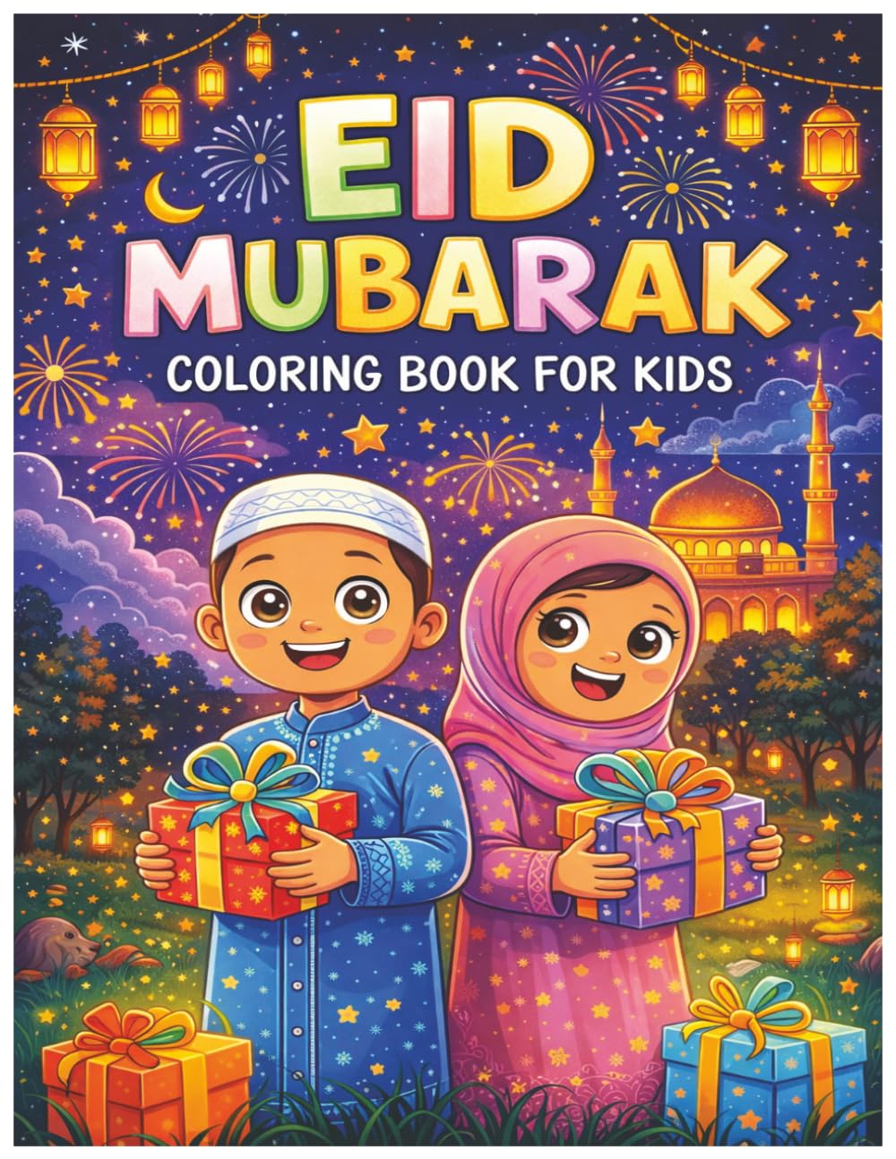 Eid Mubarak Coloring Book for Kids. Ramadan & Eid Activity Book for Muslim Boys & Girls | Fun Islamic Coloring Pages with Mosques, Lanterns & Crescent Moons | Perfect Eid Gift for Ages 4–8