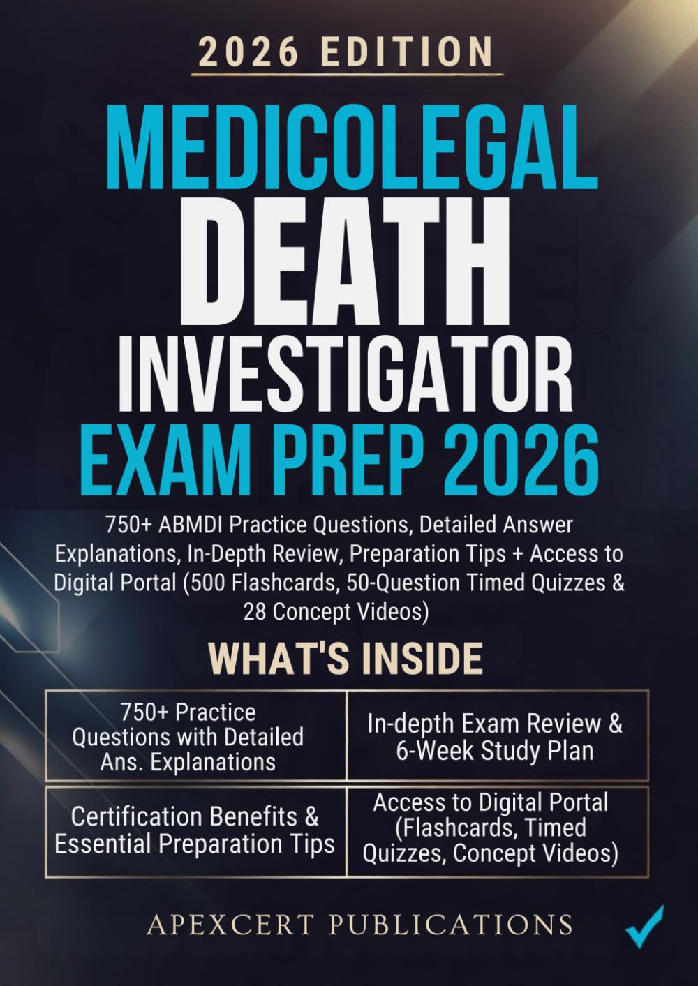 MEDICOLEGAL DEATH INVESTIGATOR EXAM PREP 2026: 750+ ABMDI Practice Questions, Detailed Answer Explanations, In-Depth Review, Preparation Tips + Access ... Timed Quizzes & 28 Concept Videos)
