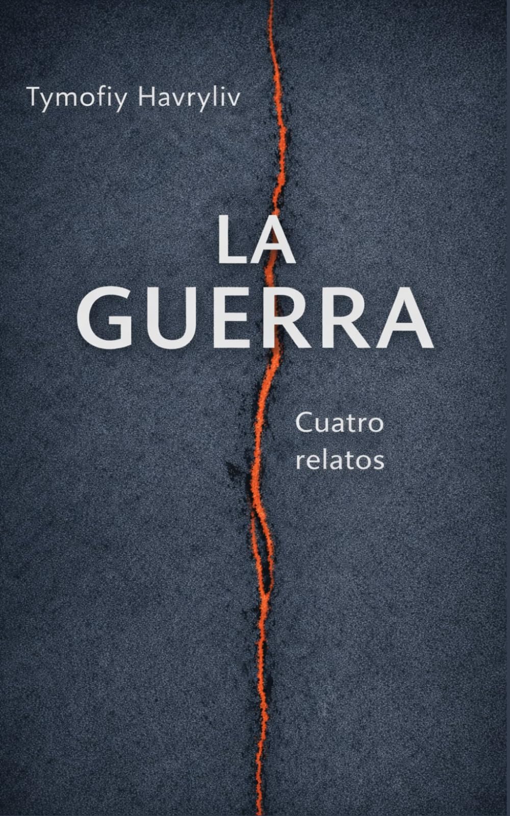 La Guerra: Cuatro relatos