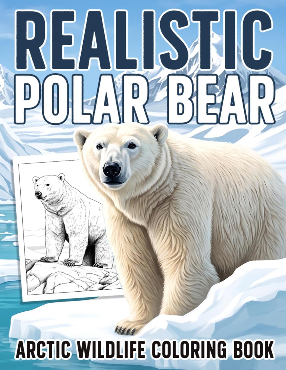 Realistic Polar Bear Coloring Book: Majestic Bears Coloring Pages in Stunning Greyscale Wildlife Illustrations for Adults Stress Relief and Relaxation