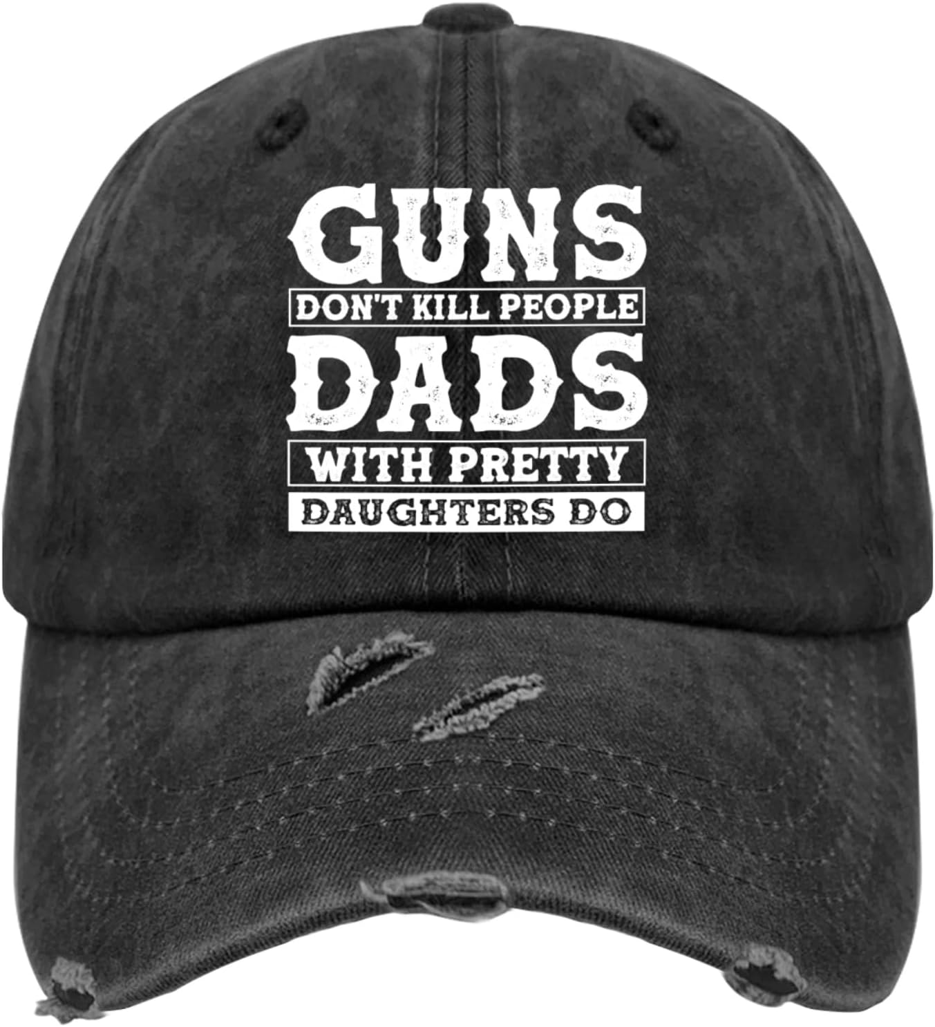 Guns Don't Kill People Dads with Pretty Daughters Do Hat for Men Funny Baseball Cap Funny Birthday Gifts for Men