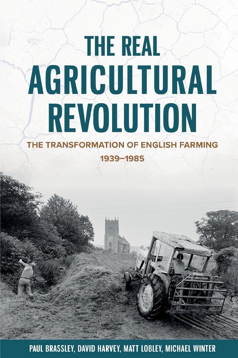 The Real Agricultural Revolution by Paul Brassley, Michael Wi... - 9781837651108
