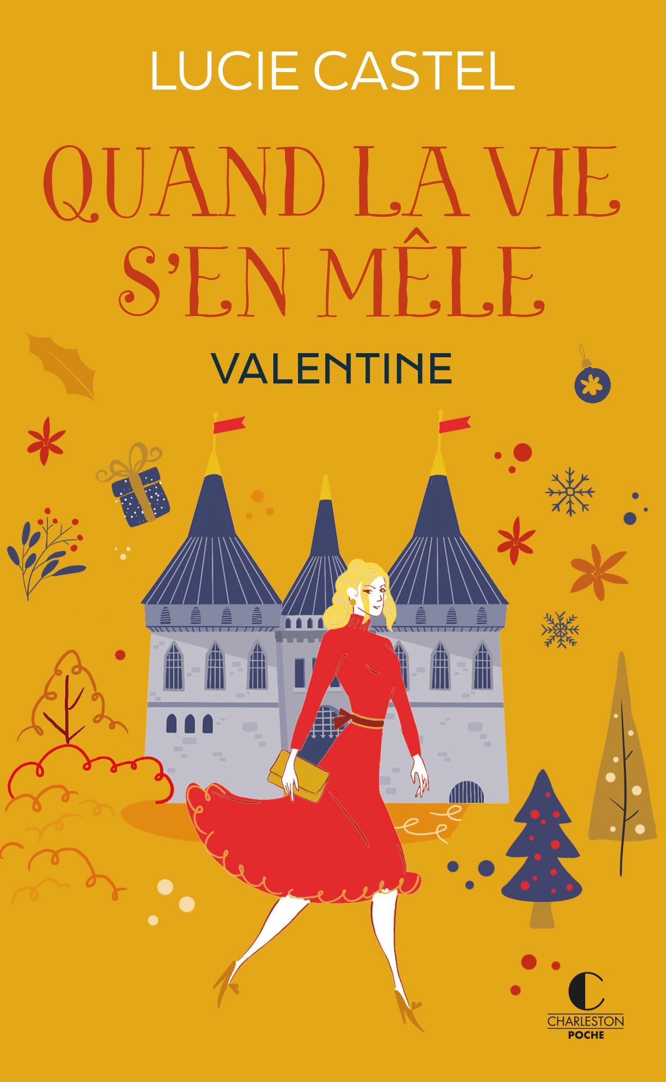 Quand la vie s'en mêle - Valentine: La nouvelle série de Lucie Castel