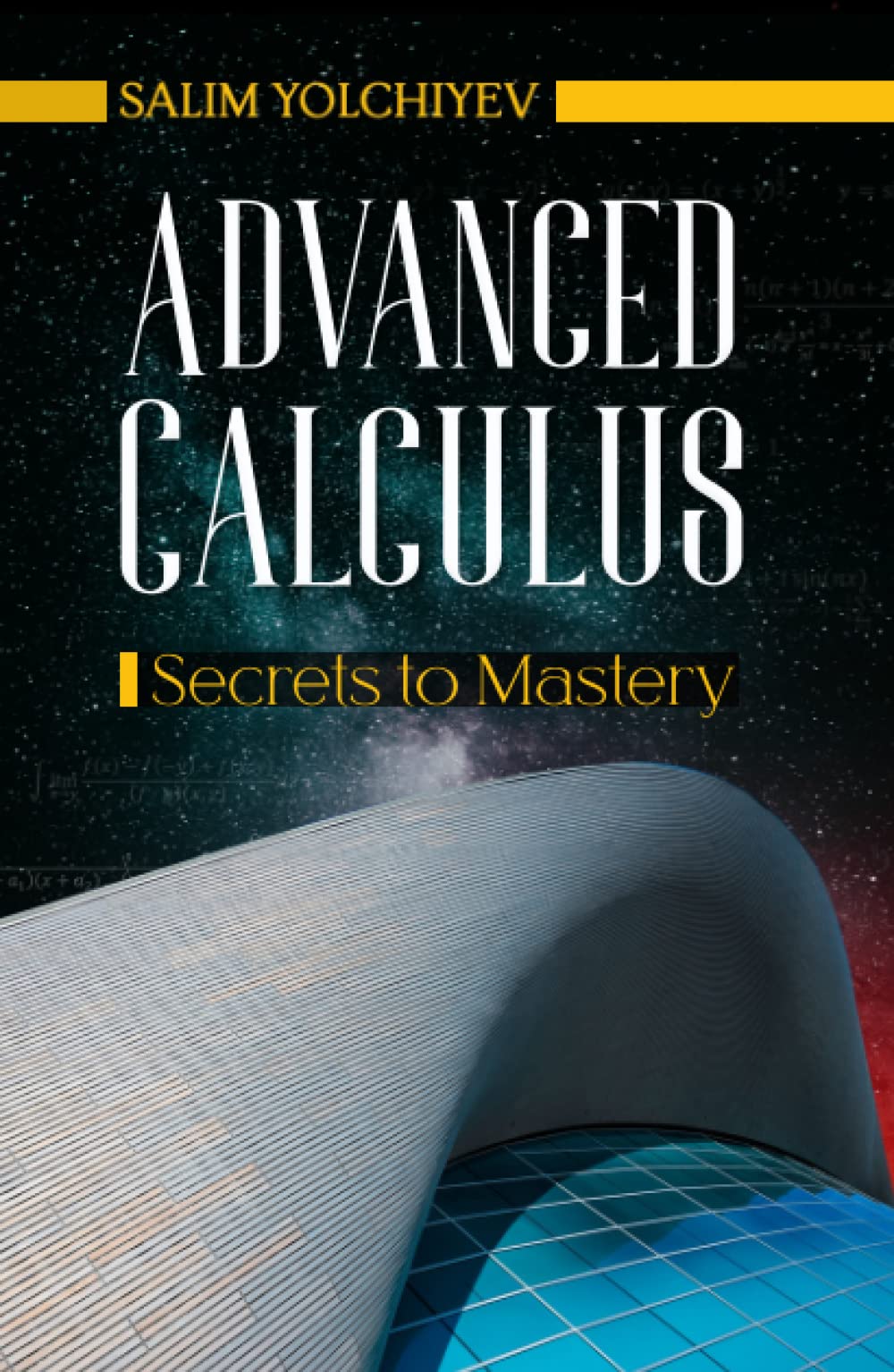 Advanced Calculus: Secrets to Mastery