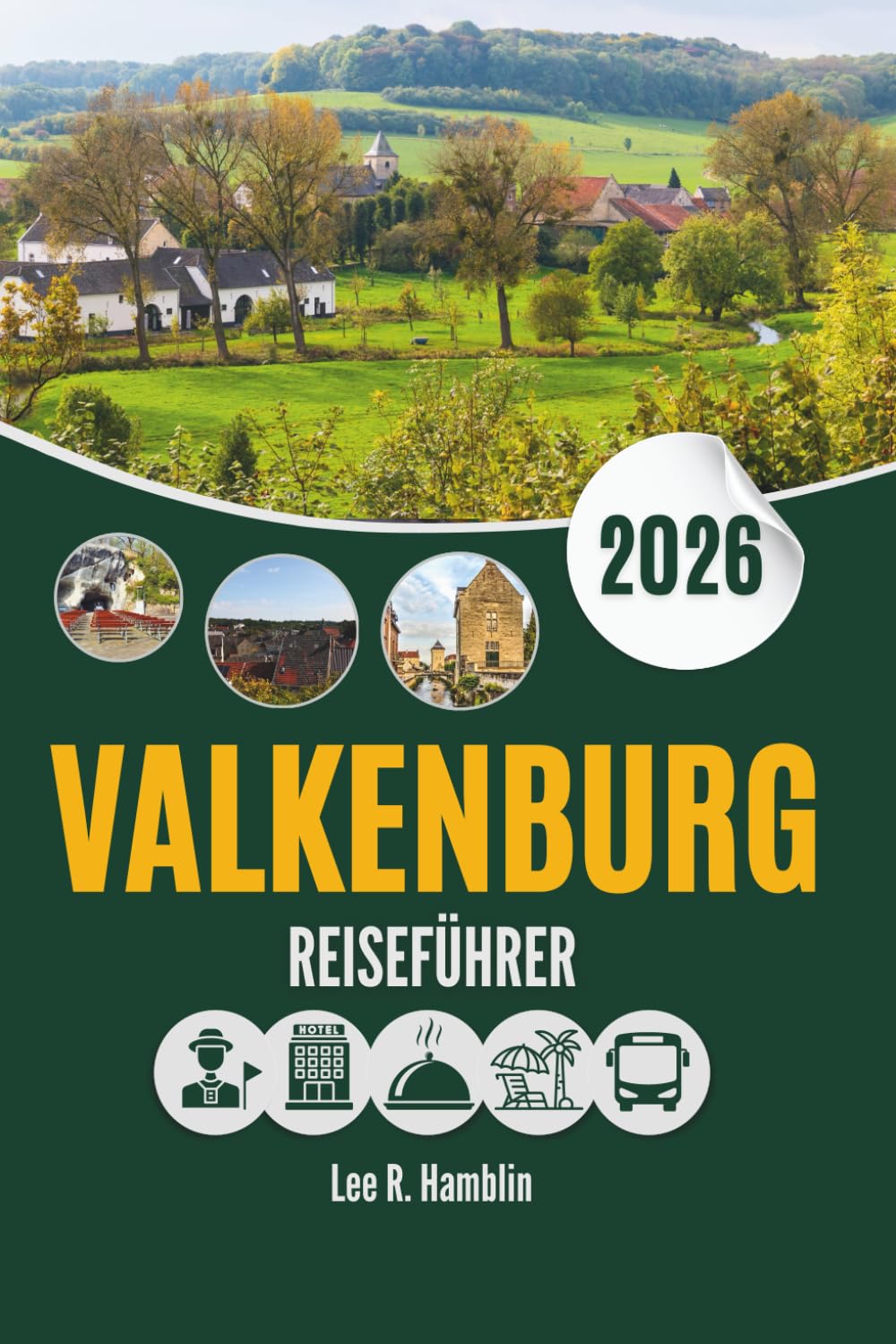 VALKENBURG REISEFÜHRER 2026: Straßen, Hänge und Geschichten in den südlichen Niederlanden