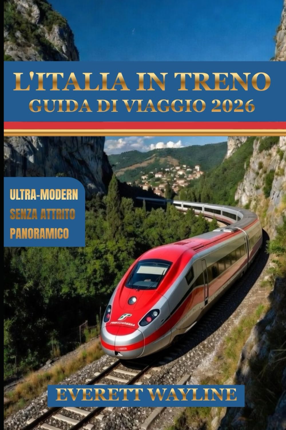 L'ITALIA IN TRENO GUIDA DI VIAGGIO 2026: L'ARTE DEI BINARI: UN PIANO MAESTRO PER UN'AVVENTURA SOSTENIBILE E SENZA SOLUZIONI