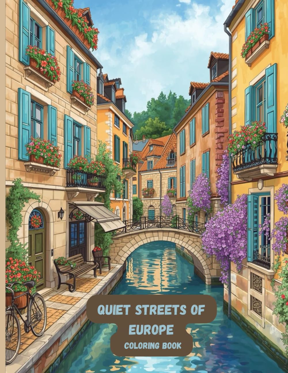 Quiet Streets of Europe Coloring Book: Peaceful Old Town Scenes, Flowing Canals, and Cozy Architecture for Mindful Coloring